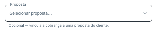 Campo Proposta, opcional, dentro do painel de nova cobrança