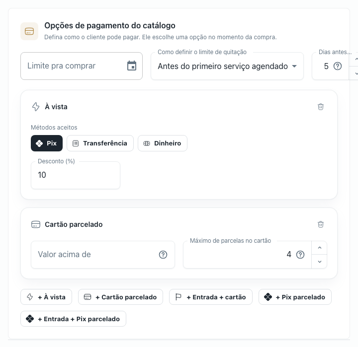 Seção "Opções de pagamento do catálogo" com a opção À vista (10% de desconto) e Cartão parcelado (até 4x), e o Limite pra quitação no modo Antes do primeiro serviço agendado